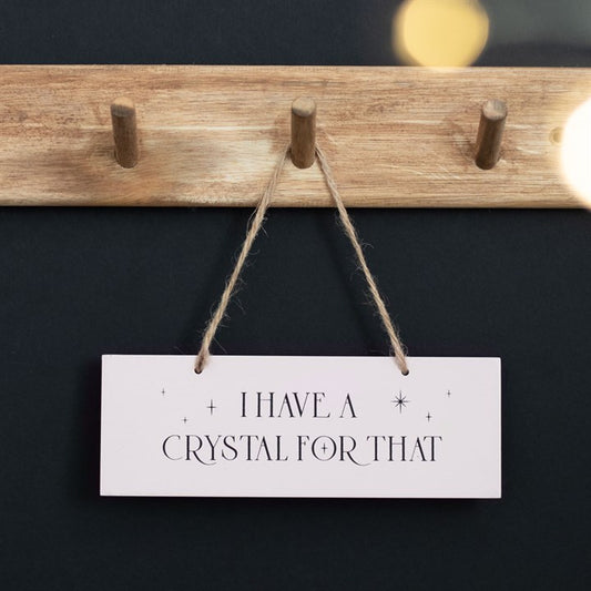 "I HAVE A CRYSTAL FOR THAT" Kyltti